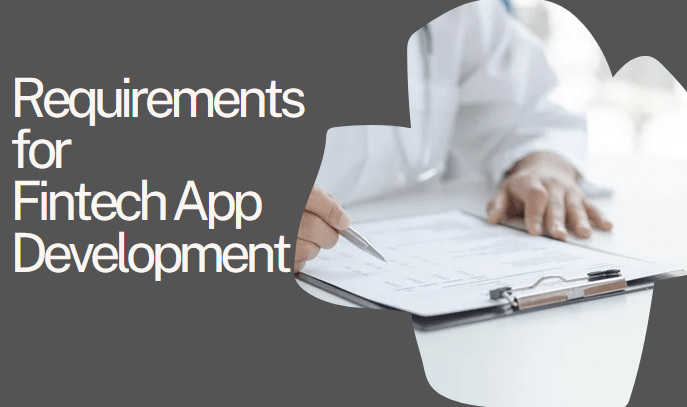 5 Major Requirements for Fintech App Development