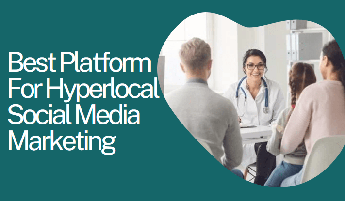 hyperlocal social media marketing, hyperlocal social media marketing examples, hyperlocal social media apps, benefits of hyperlocal marketing
